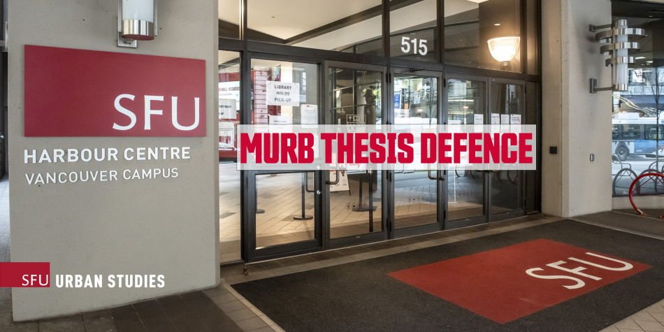 Entrance to SFU's Harbour Centre campus with the words, MURB Thesis Defence