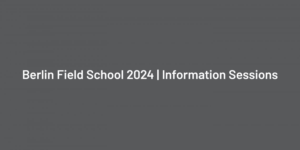 Berlin Field School 2024 Information Sessions / Events Simon Fraser University